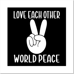 Love Each Other World Peace Posters and Art